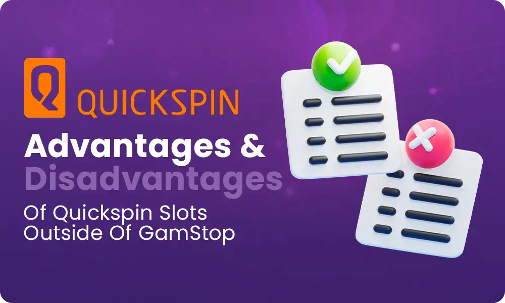 What are the pros and cons of quickspin games?