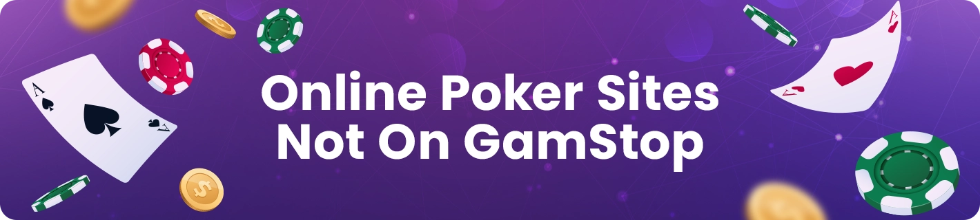 Review of online poker sites not featured on GamStop