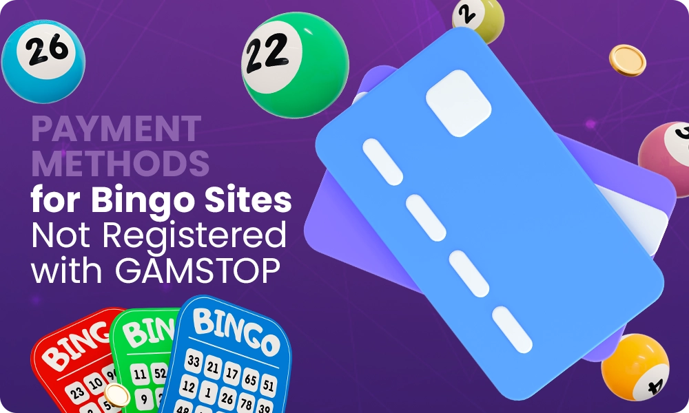 What payment methods are offered for bingo sites not registered with GAMSTOP