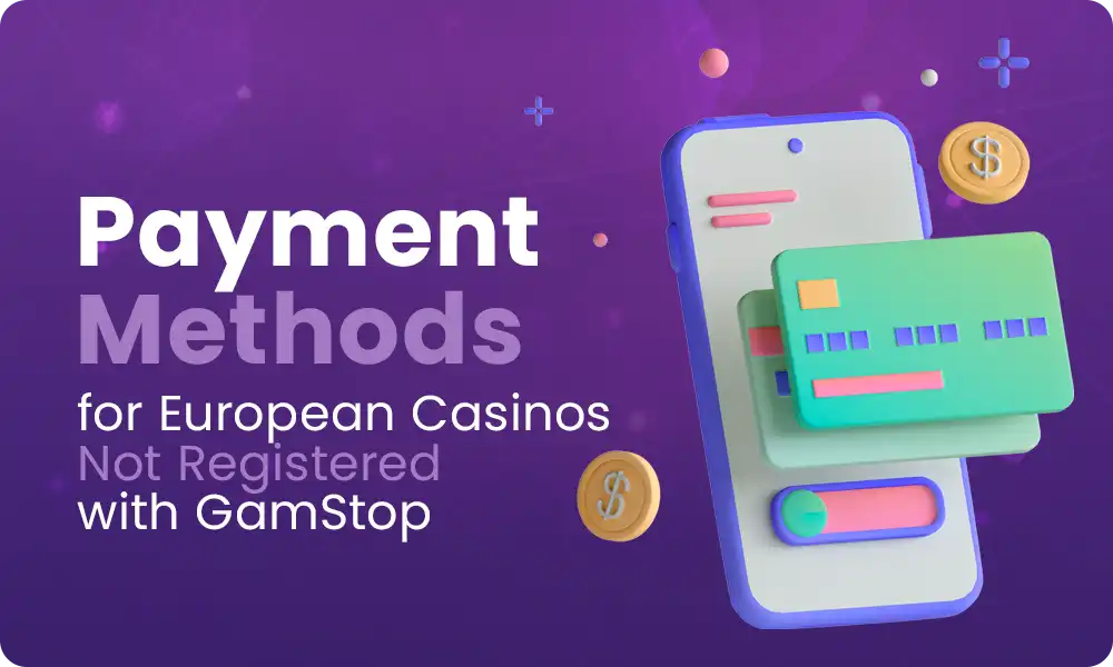 Popular payment methods in European online casinos