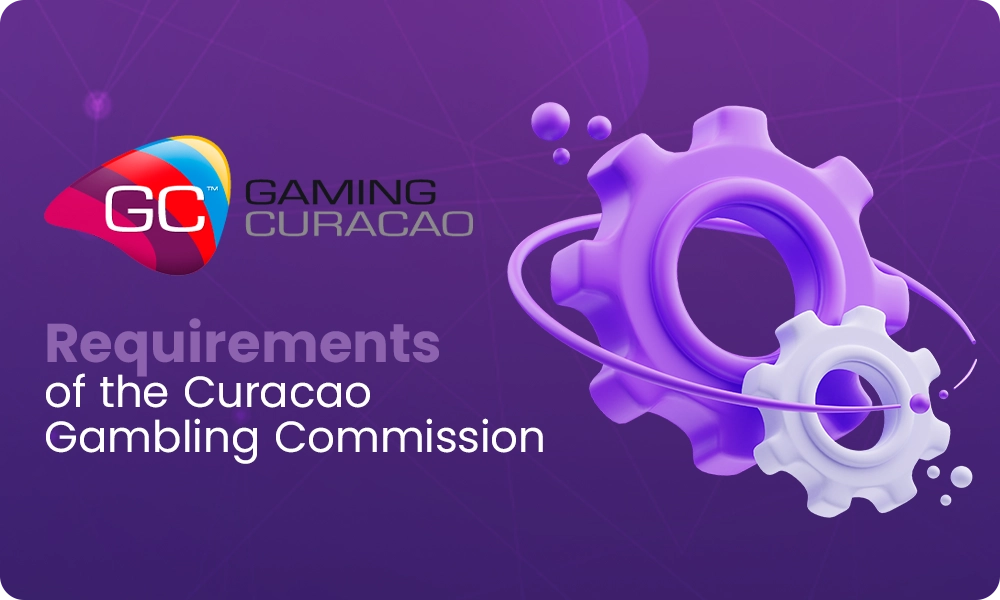 A number of requirements of the Curaçao Gambling Commission for casino sites