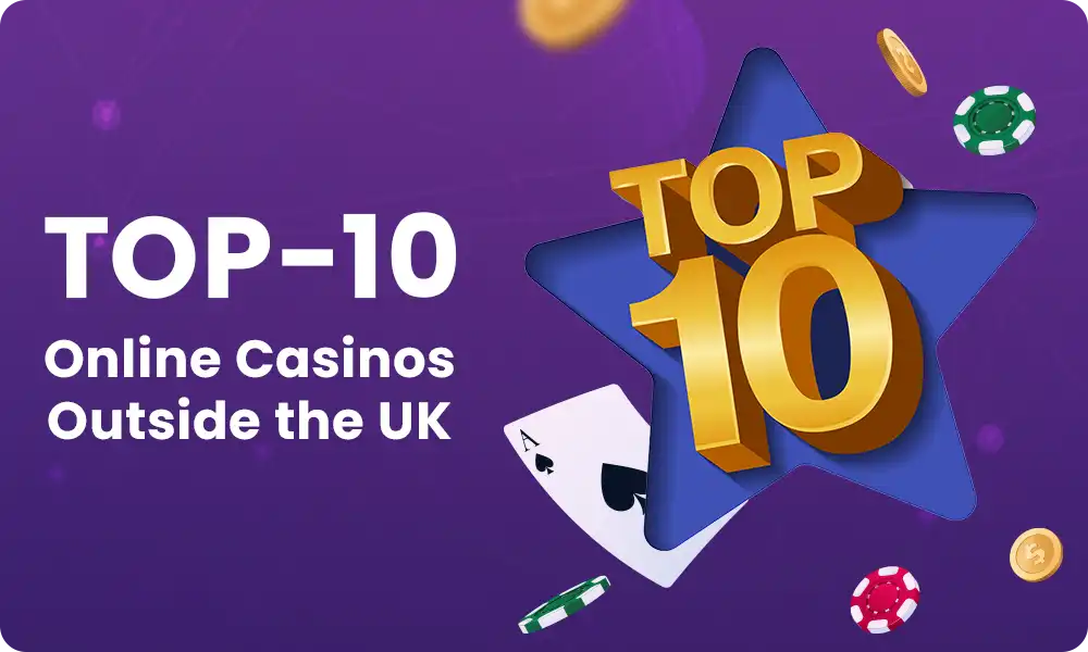 What are considered the best online casinos outside the UK?